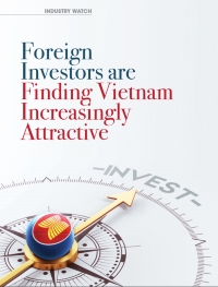 FOREIGN INVESTORS ARE FINDING VIETNAM INCREASINGLY ATTRACTIVE