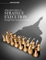 Achieving Excellence in Strategy Execution through some Uncommon Practices