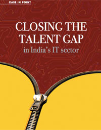 CLOSING THE TALENT GAP IN INDIA?S IT SECTOR