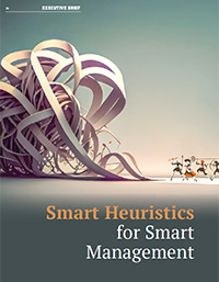 Smart Heuristics for Smart Management