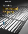 Rethinking Intellectual Property for the 21st Century Rethinking Intellectual Property for the 21st Century